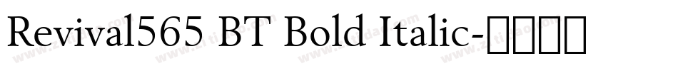 Revival565 BT Bold Italic字体转换